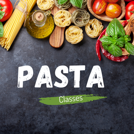Pasta Classes : Family• My Grown Up &Me•Adult