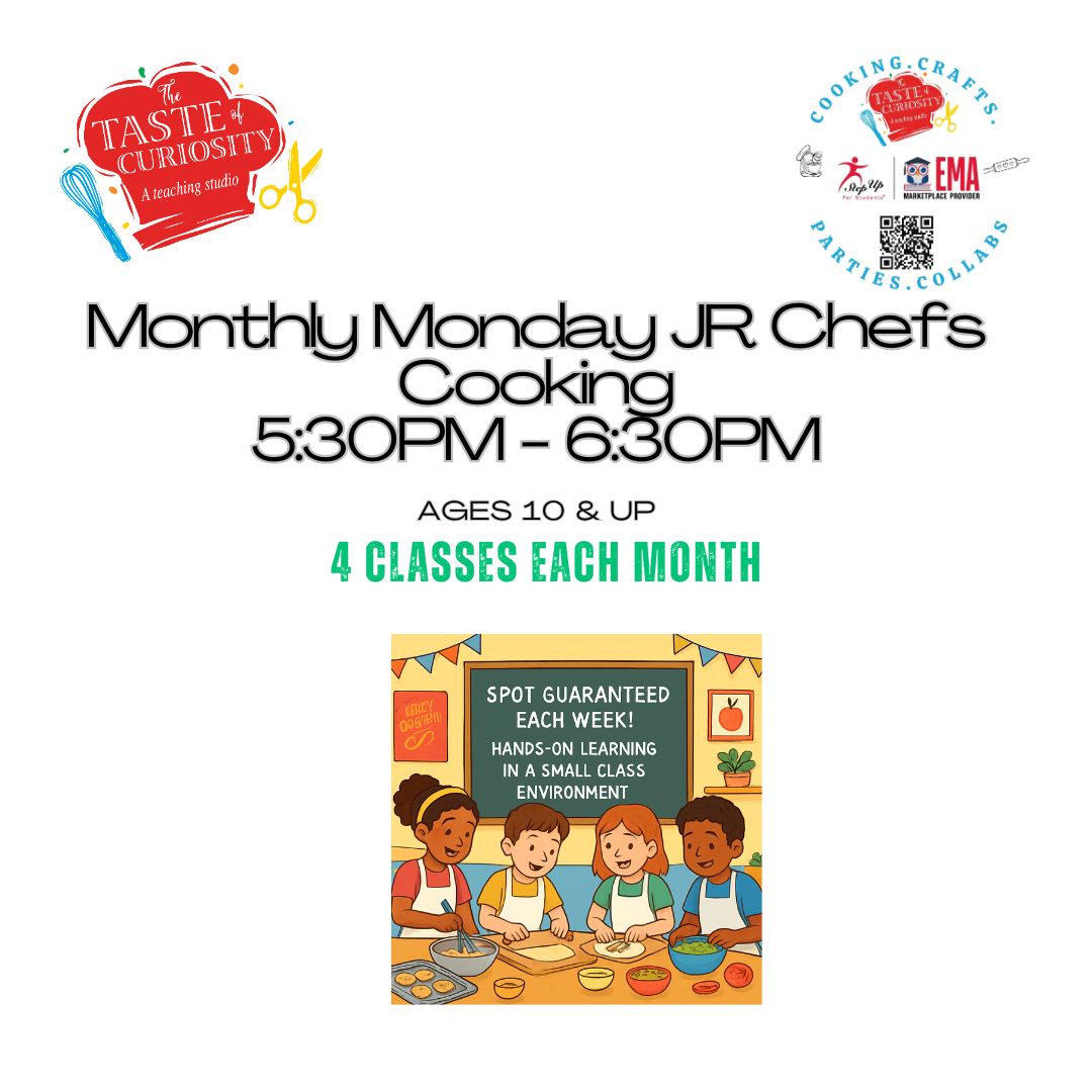 Monthly Child Cooking Classes. JR Chefs Mondays @ 5:30 PM