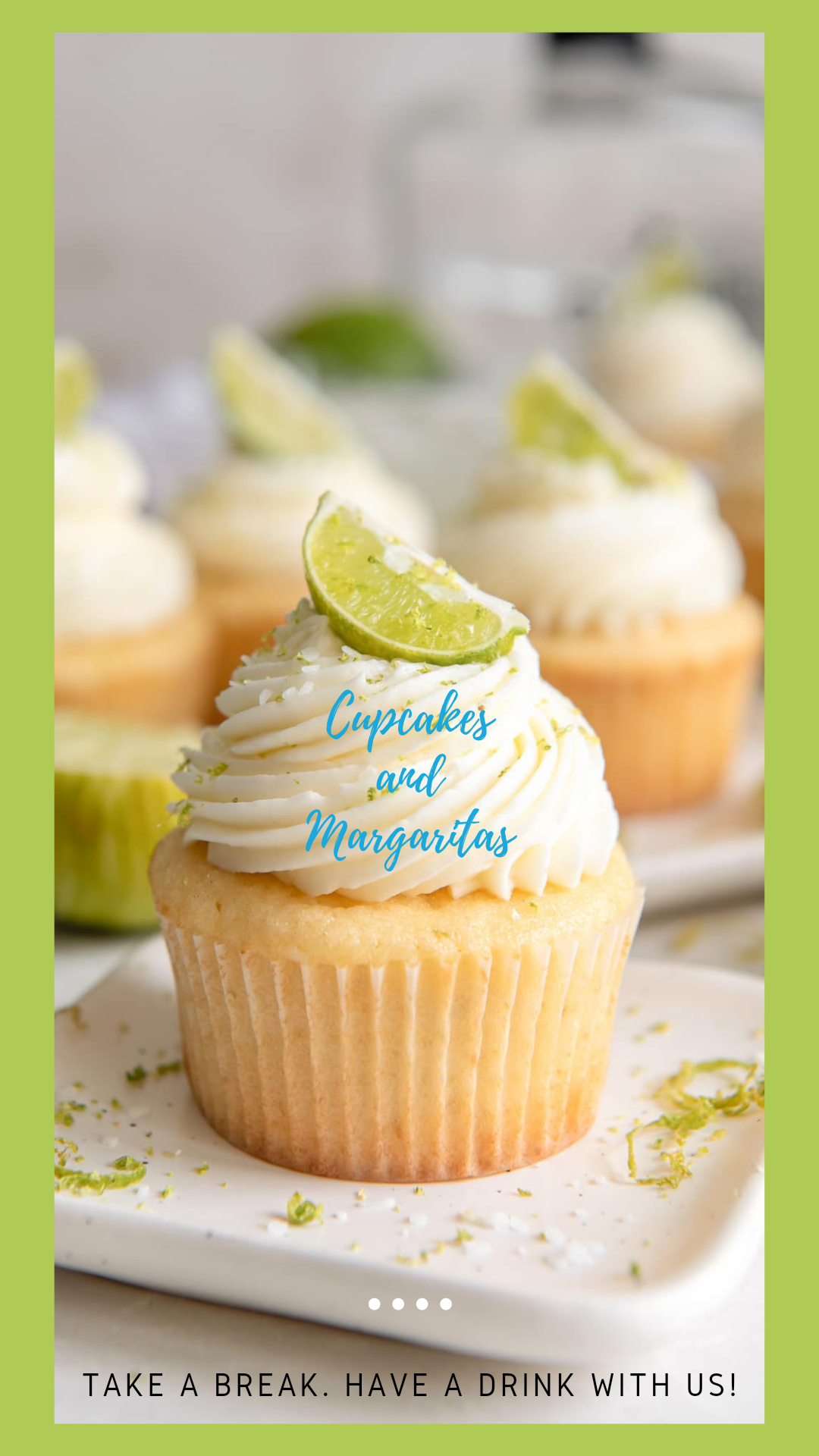 Margarita Cupcakes, & Fresh Margarita Tasting