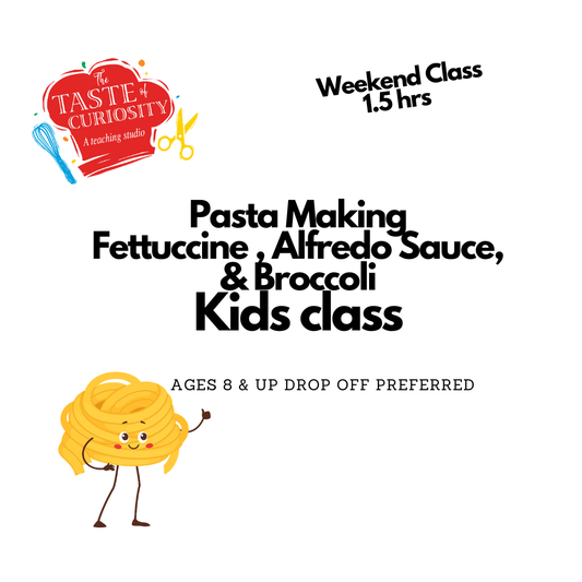 Weekend Class - Feb & March - Fettuccine & Spaghetti Class Ages 8 to 17