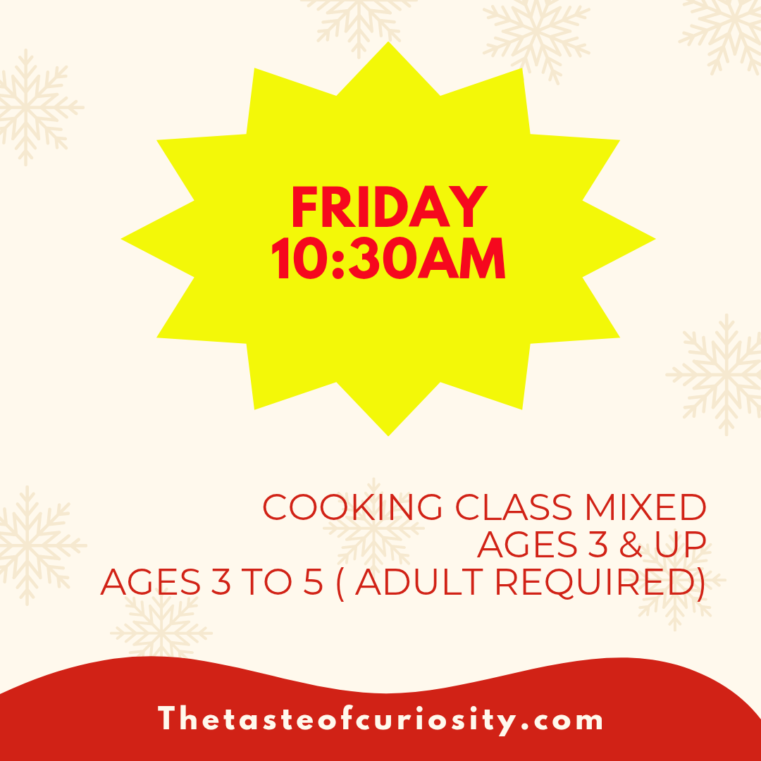 Friday Toddler Cooking: 10:30AM  Ages 3-5